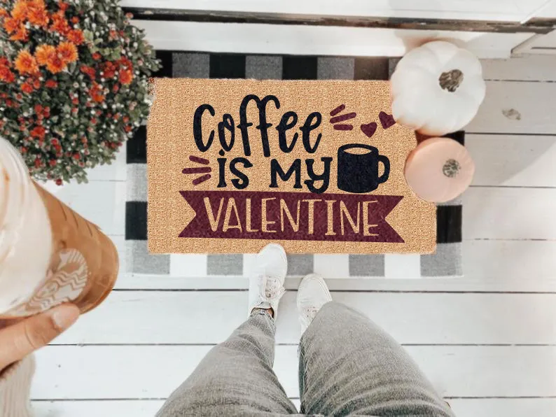 Coffee Is My Valentine